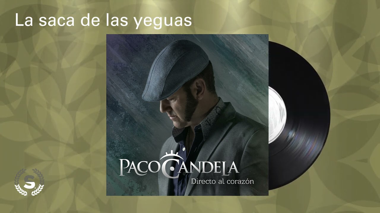 Paco Candela - La saca de las yeguas (Audio Oficial)