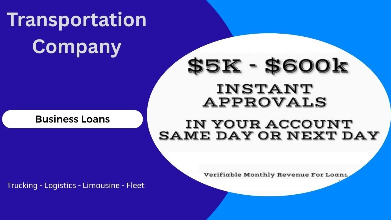 Business Loans for Transportation Companies - Trucking - Owner Operators and Drivers