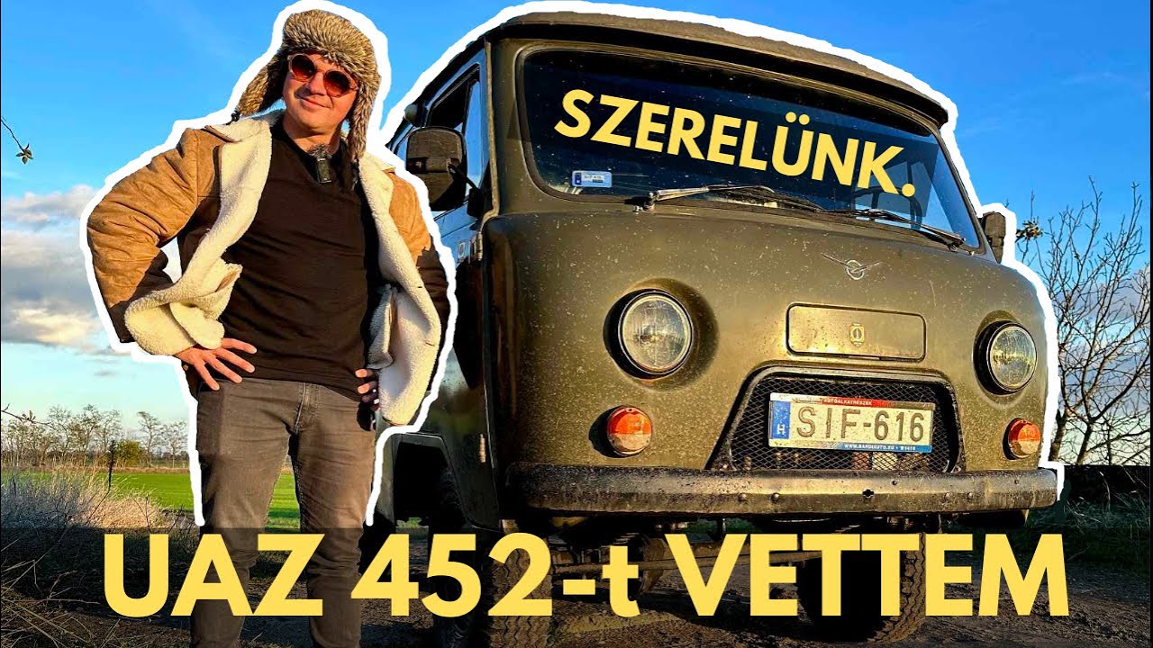 UAZ 452-t VETTEM, SZERELÜNK...A HAZAÚTON ELMENT A GYÚJTÁS, de IMÁDOM !!!