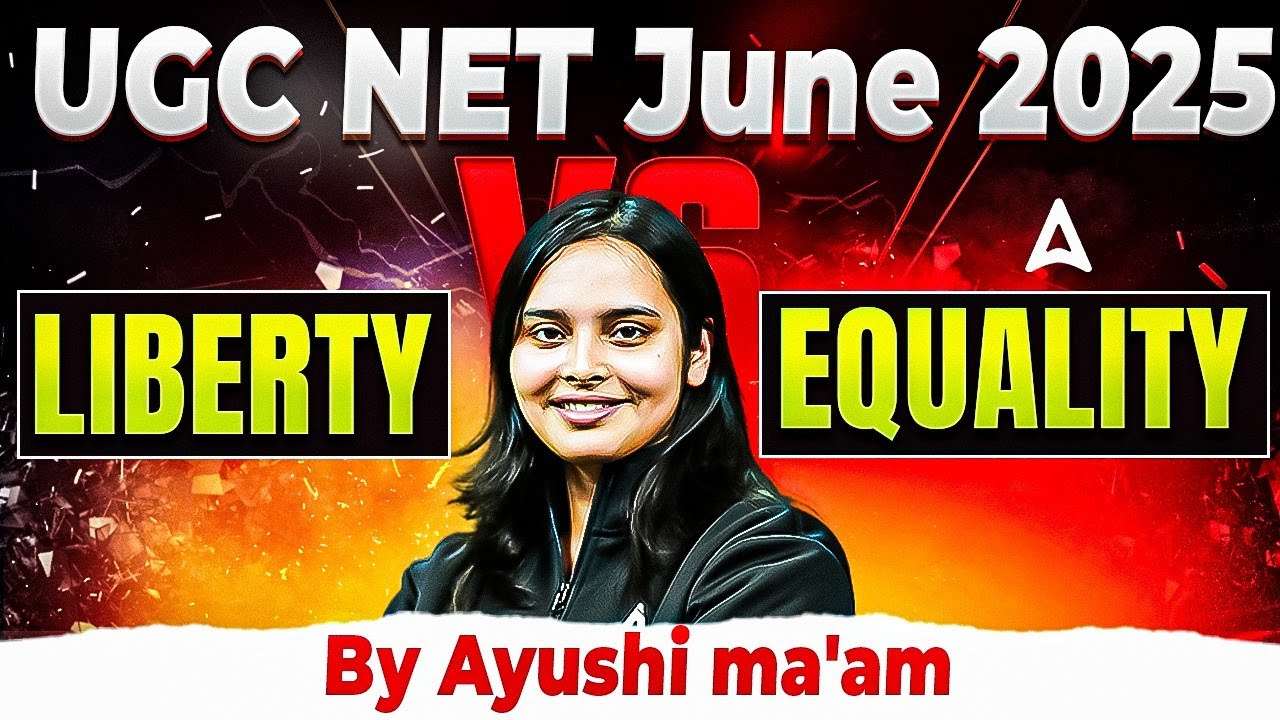 UGC NET Political Theory Liberty Vs Equality | By Ayushi ma'am