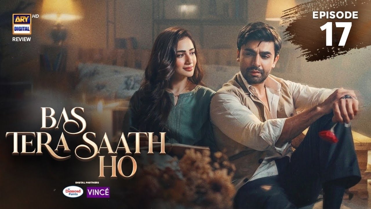 Bas Tera Saath Ho Episode 17 | ENG SUB | 23 June 2026| Farhan Saeed | Sana Javed | ARY Digital Drama
