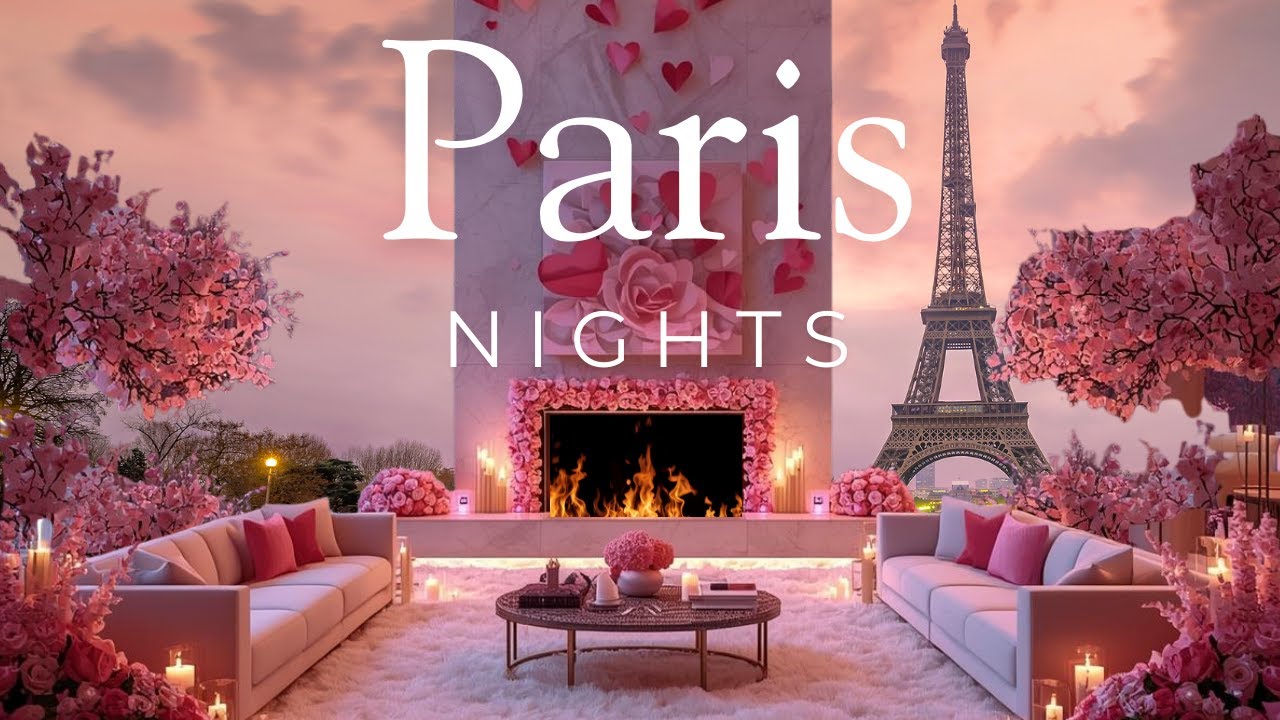 Paris Valentine’s Lounge – Romantic Jazz Ambience - Eiffel Tower Night