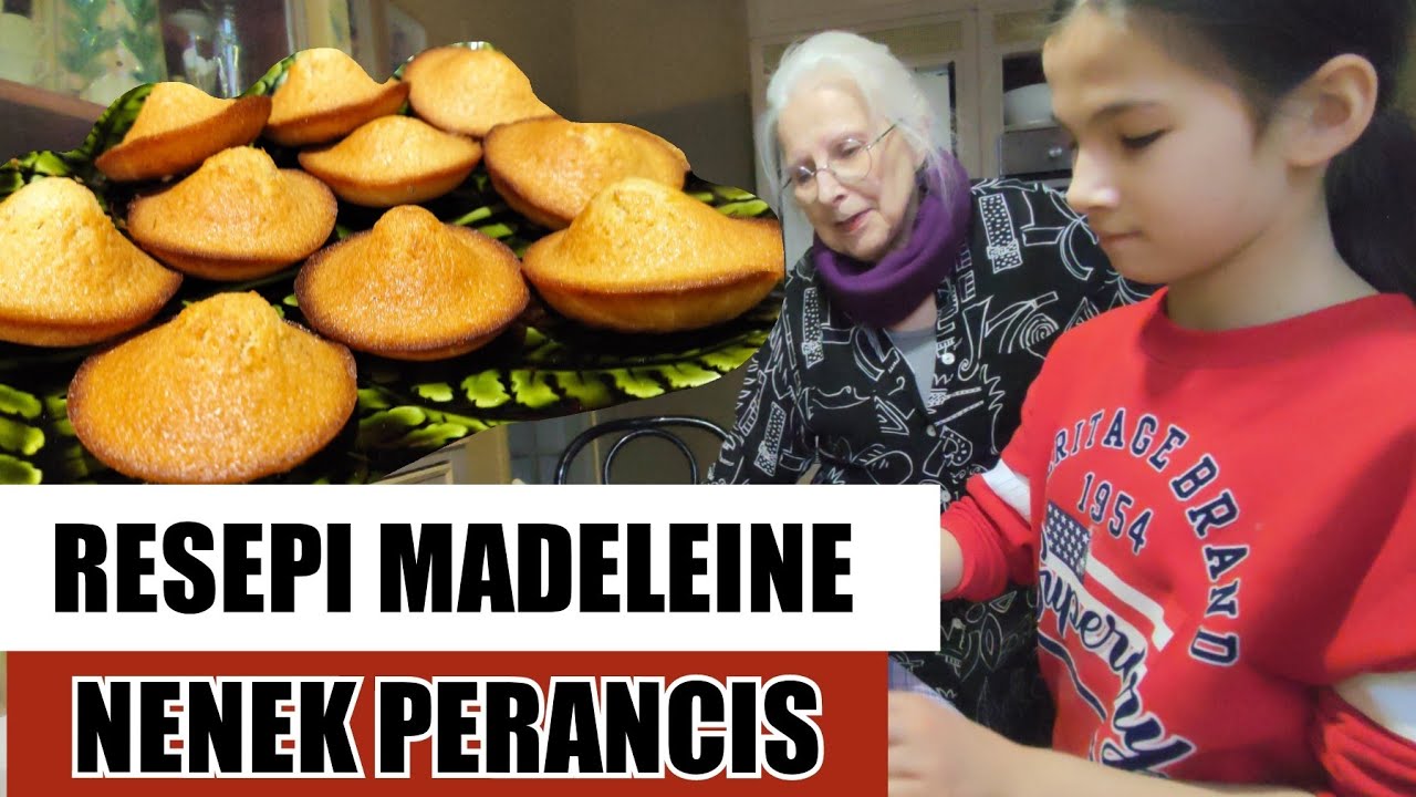 RESEPI MADELEINE NENEK PERANCIS (SUBTITLE MELAYU)