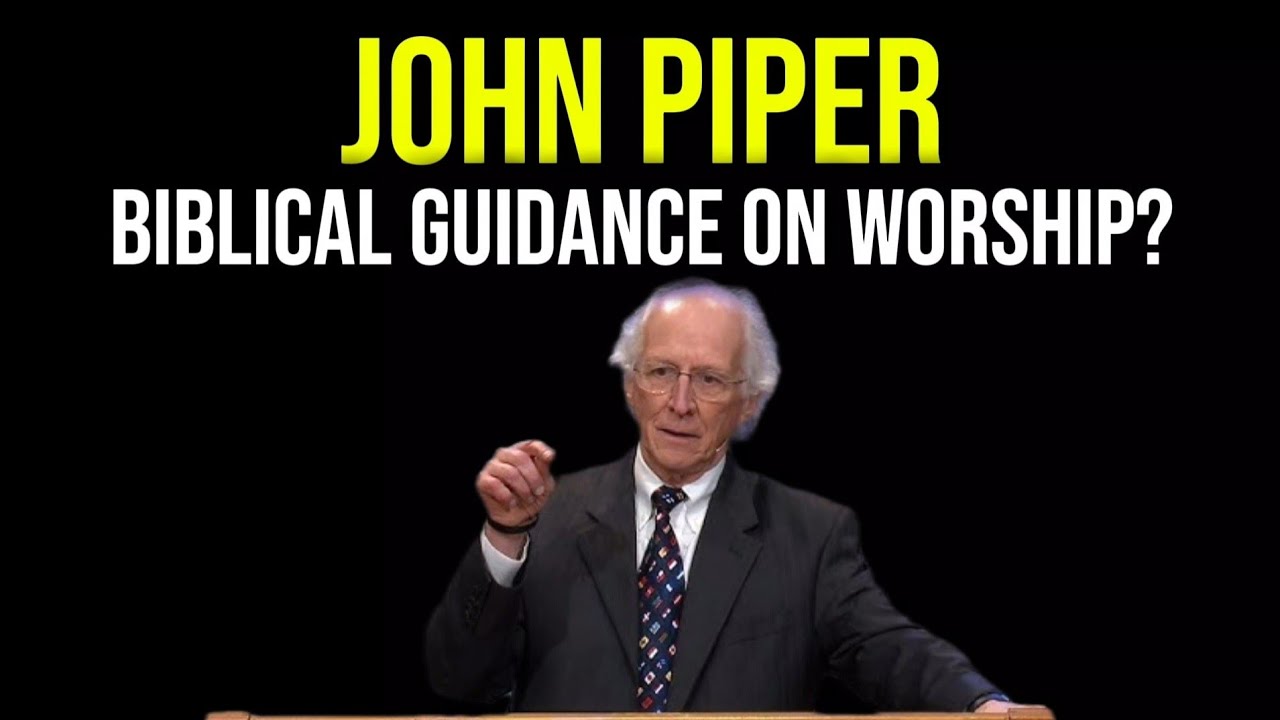 John Piper: What is true worship? 