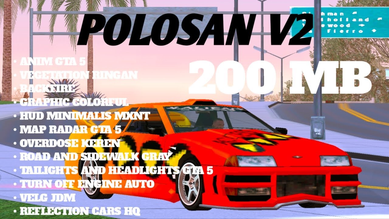 SHARE MODPACK POLOSAN V2 GTA SA ANDROID CUMAN 200 MB!!!!!