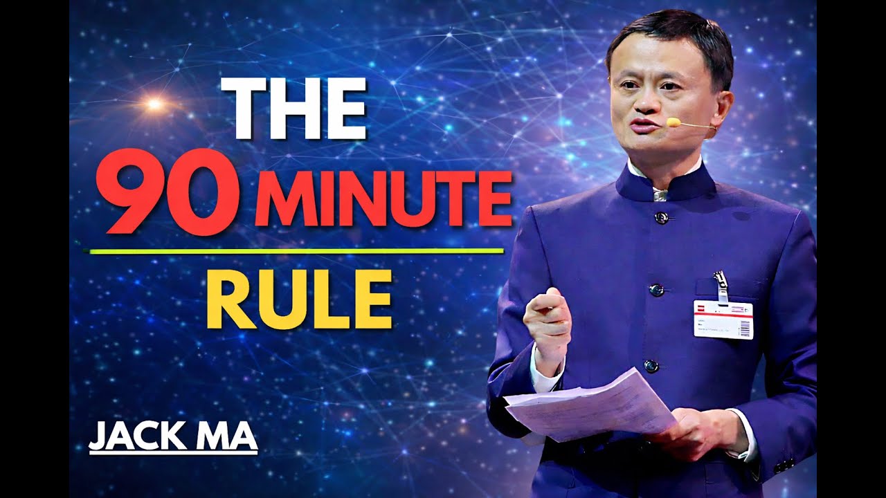 The 90 Minute Rule That Can Reset Your Life | Jack Ma Focus & Success Motivation