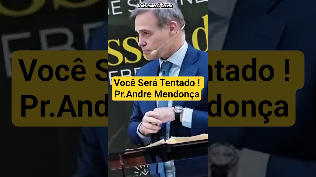 Voc&ecirc; Ser&aacute; Tentado ! Pr.Andre Mendon&ccedil;a #tenta&ccedil;ao #palavradedeus #biblia #vidacrist&atilde; #Deus  #F&eacute;  #Deus