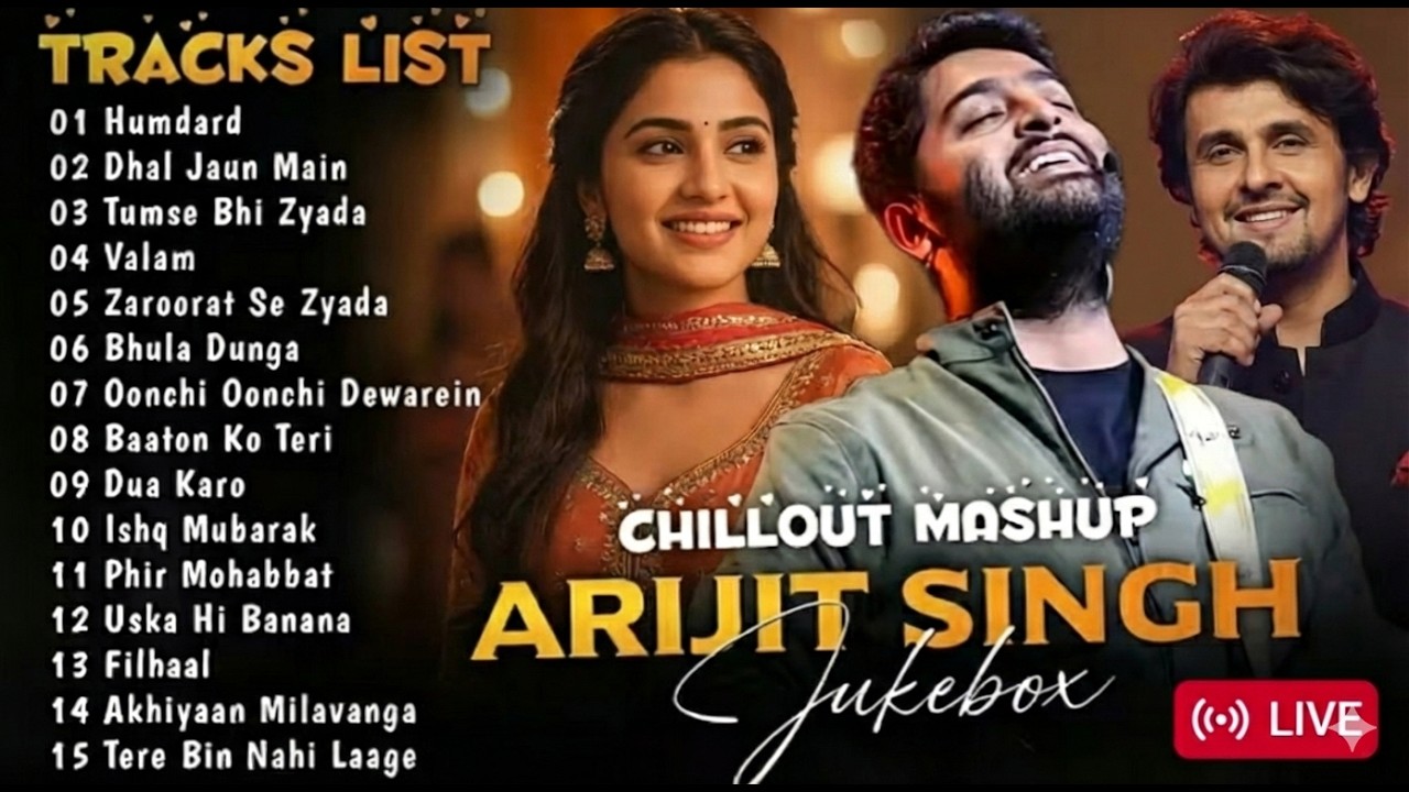 Best of Arijit Singh mashup2025 ❤️ Arijit Singh Jukebox💞Arijit Singh sad song🥰Arijit Singh Hits Song