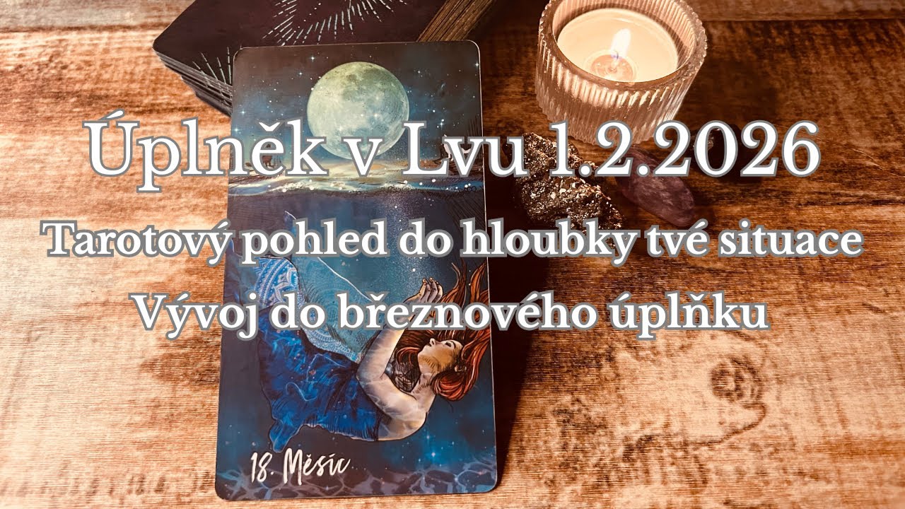 2.část - 🌕Úplněk 1.2.2026 - Lev, Panna, Váhy, Štír, Střelec, Kozoroh #tarot #vykladkaret