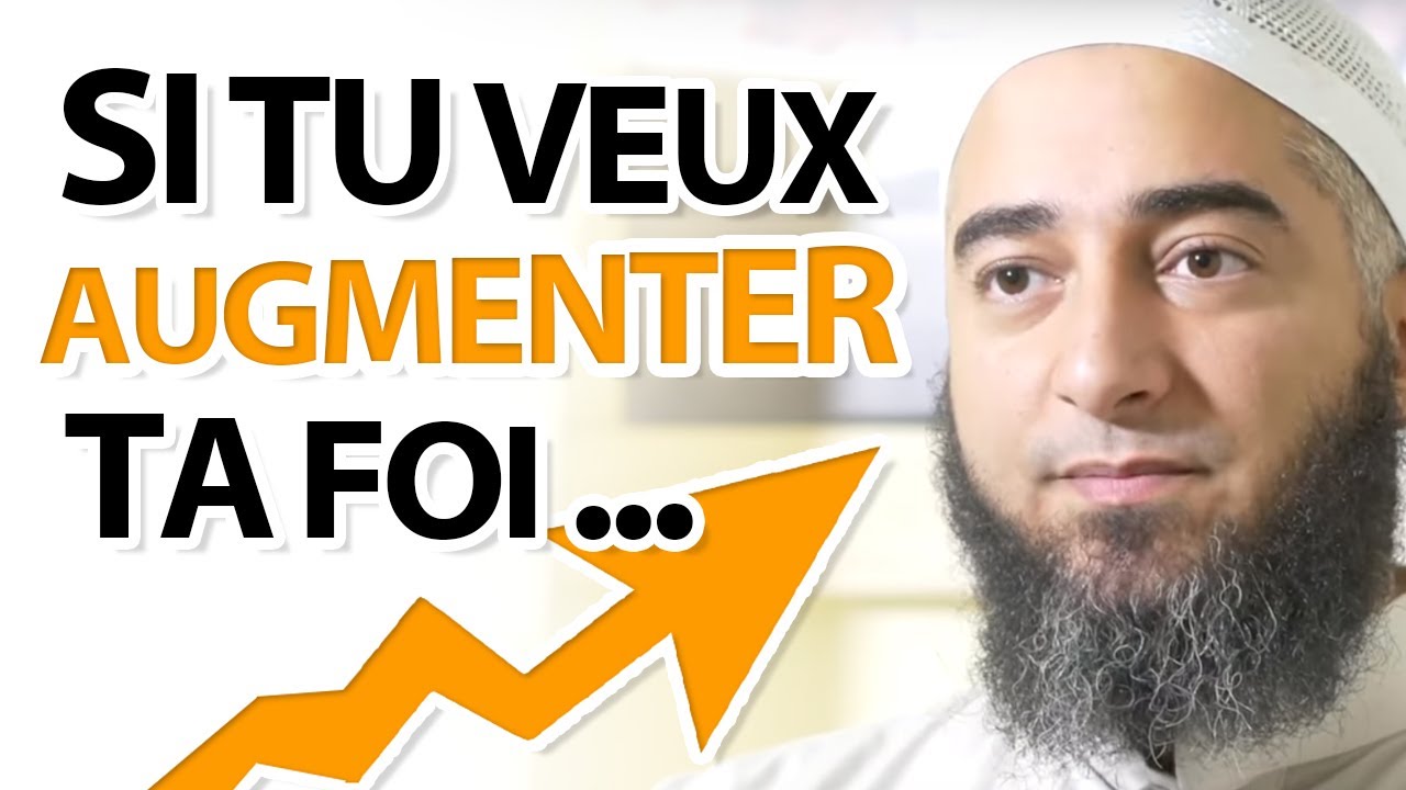 SI TU VEUX AUGMENTER TA FOI... - NADER ABOU ANAS
