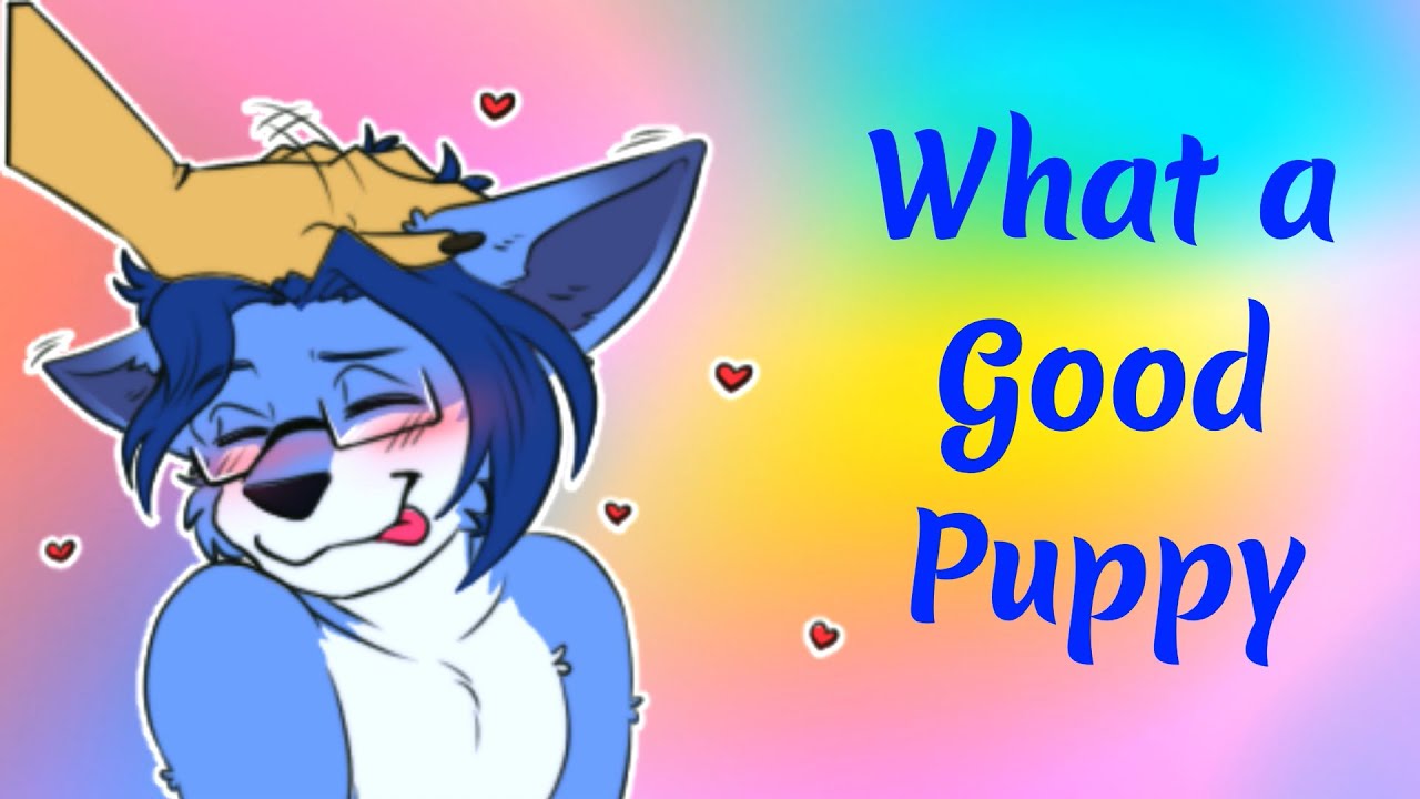 [Furry ASMR] Pampering my Good Puppy [Puppy-RP]