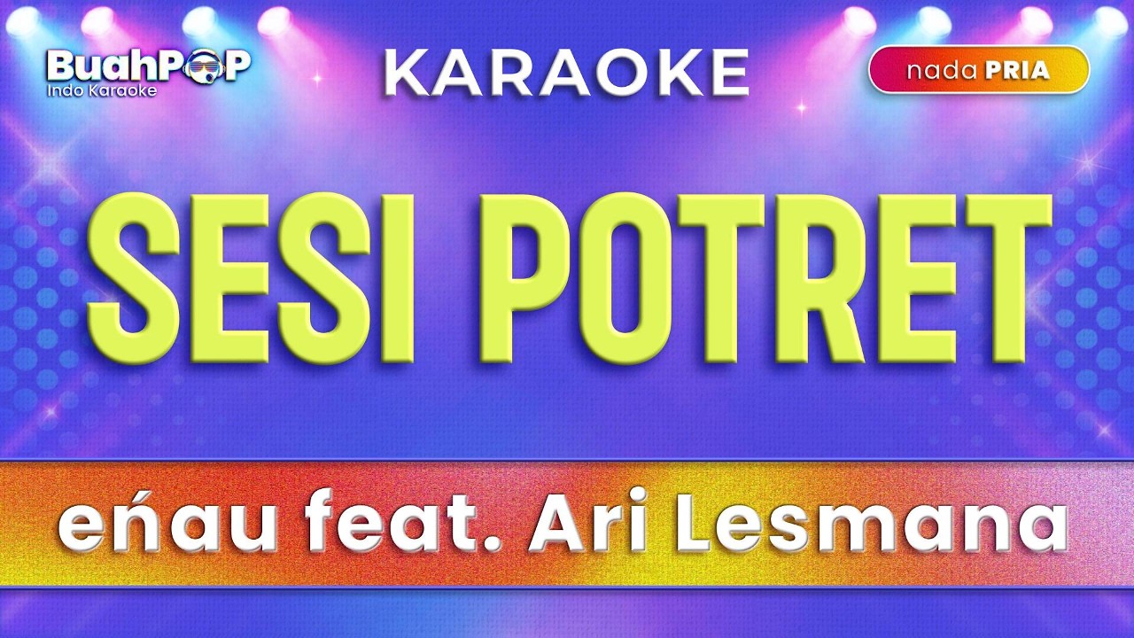 SESI POTRET - eńau feat  Ari Lesmana | KARAOKE Nada PRIA | BuahPOP Indo Karaoke | #buahpop