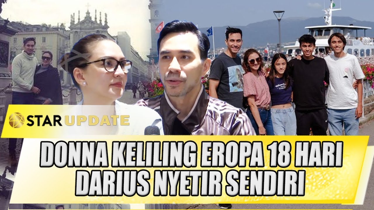 DONNA AGNESIA CERITA KELILING EROPA HINGGA 18 HARI, DARIUS SINATHRYA NYETIR SENDIRI - STAR UPDATE