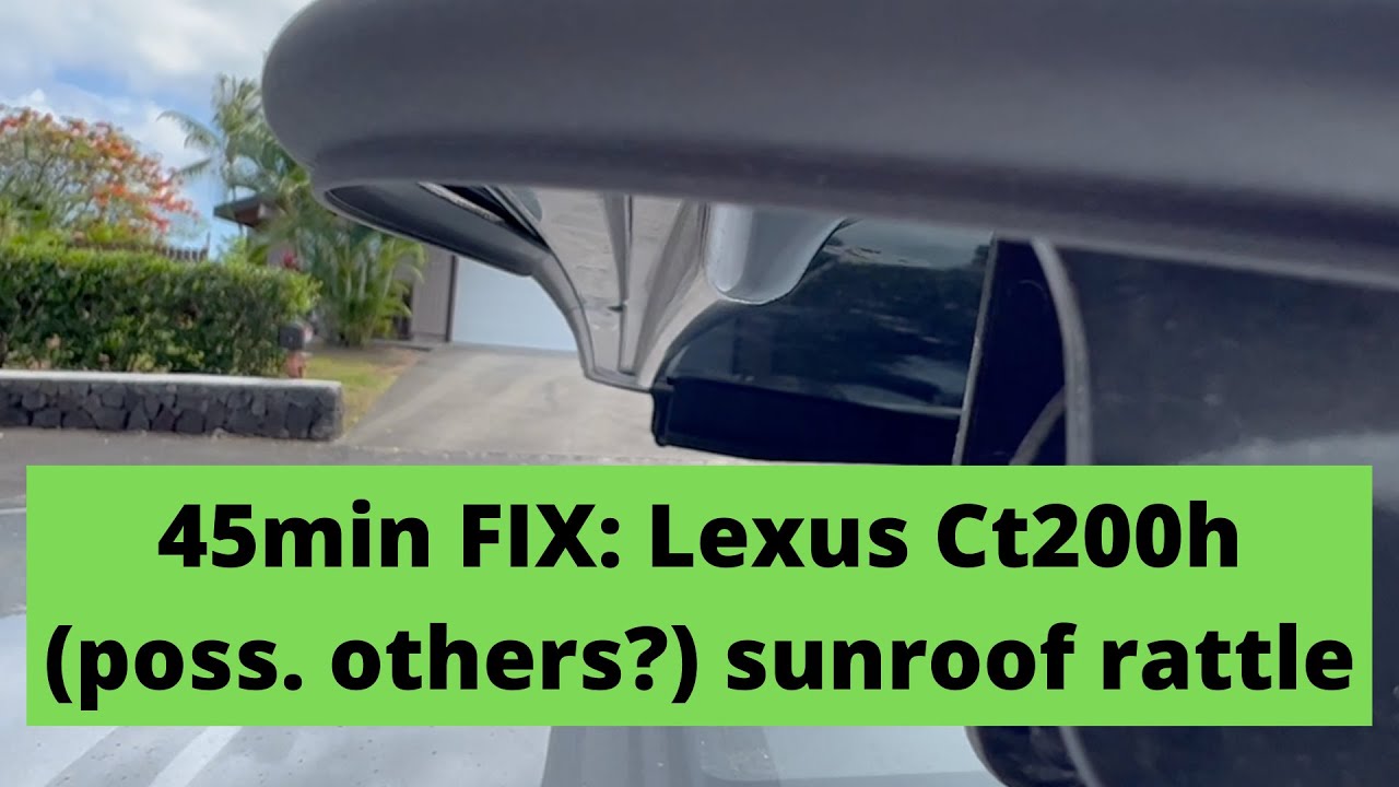 Ремонт за 67 долларов и 45 минут: замена люка Lexus Ct200h / Prius (он же дребезжащий люк) с заме...
