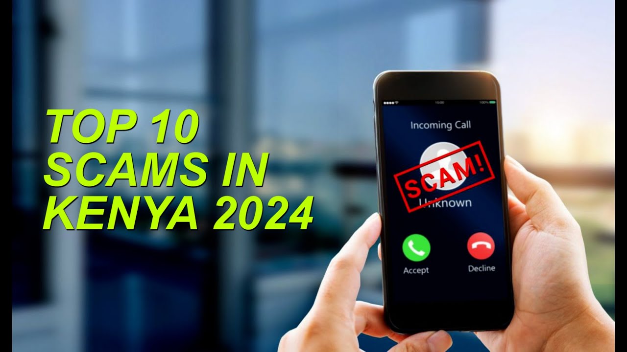 Top 10 Scams, Cons, Tricks and Fraud in Kenya