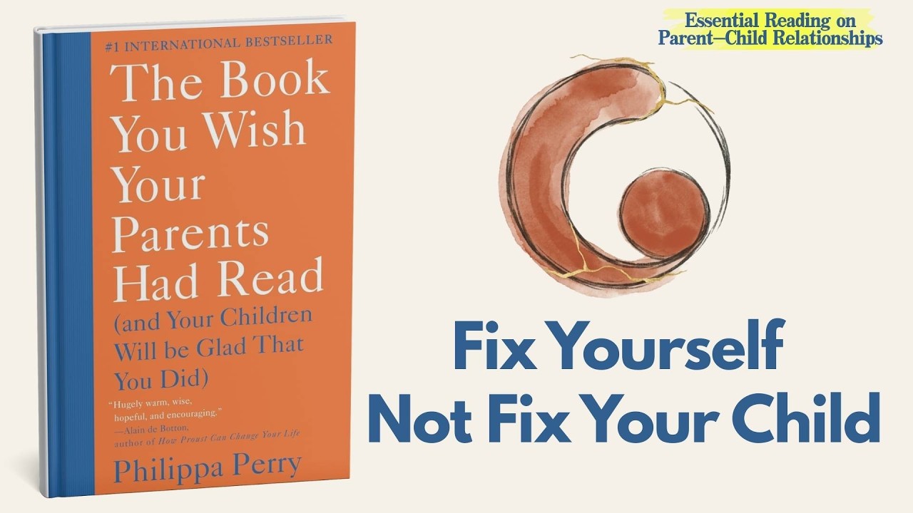 Transform Your Parenting: The Book You Wish Your Parents Had Read, fix yourself not fix your child