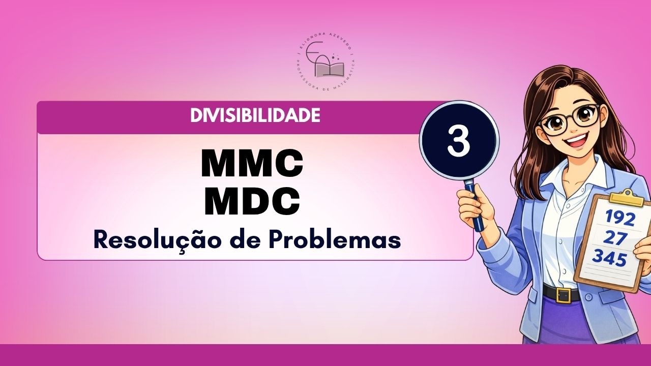 Como saber se é MMC ou MDC? | Problemas resolvidos passo a passo