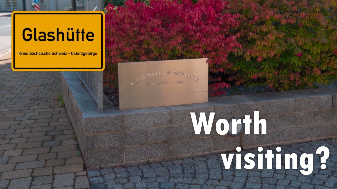 Glashütte, watchmaking wonderland?!? [Worth a visit?]