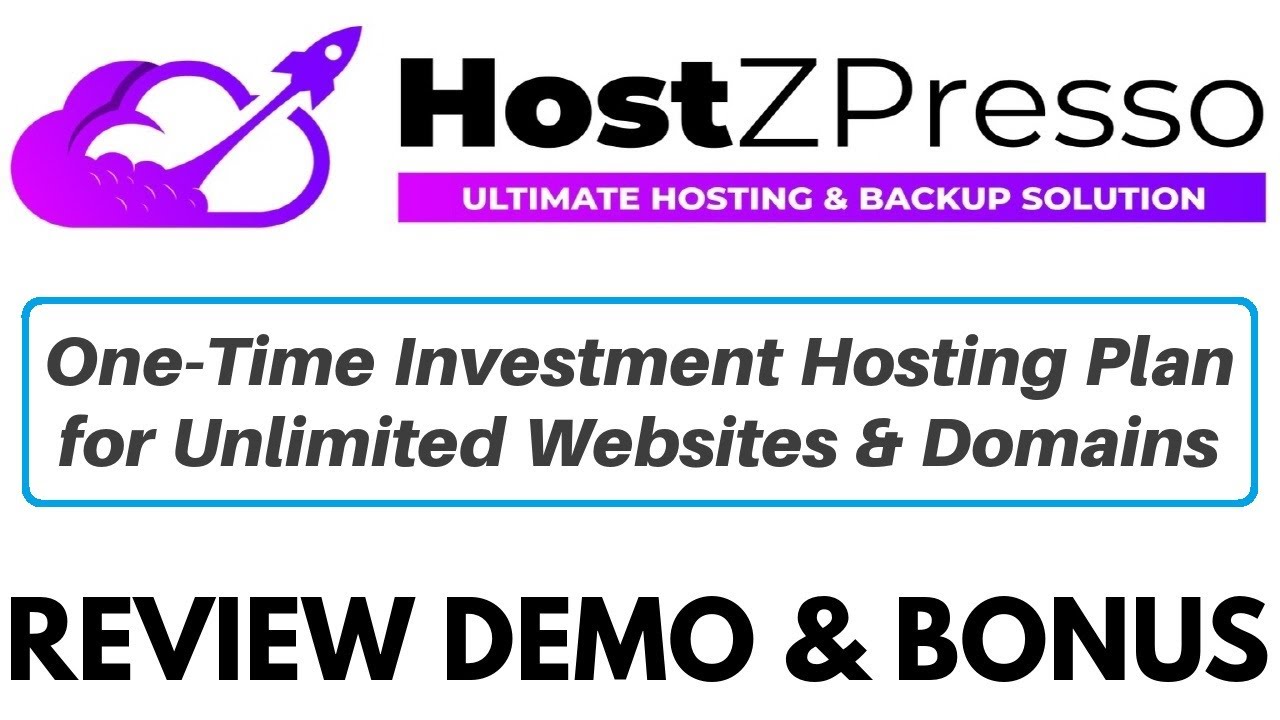 HostZPresso Review Demo Bonus - One-Time Investment Hosting Plan for Unlimited Websites & Domains