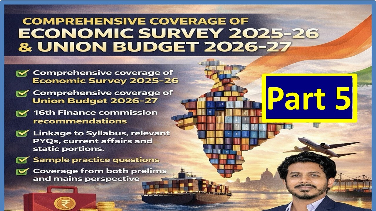 Economic Survey & Budget Explanation Series UPSC 2026 - Part 5