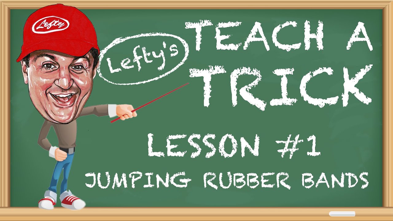 Douglas “LEFTY” Leferovich - Teach A Trick: Lesson #1, Jumping Rubber Bands