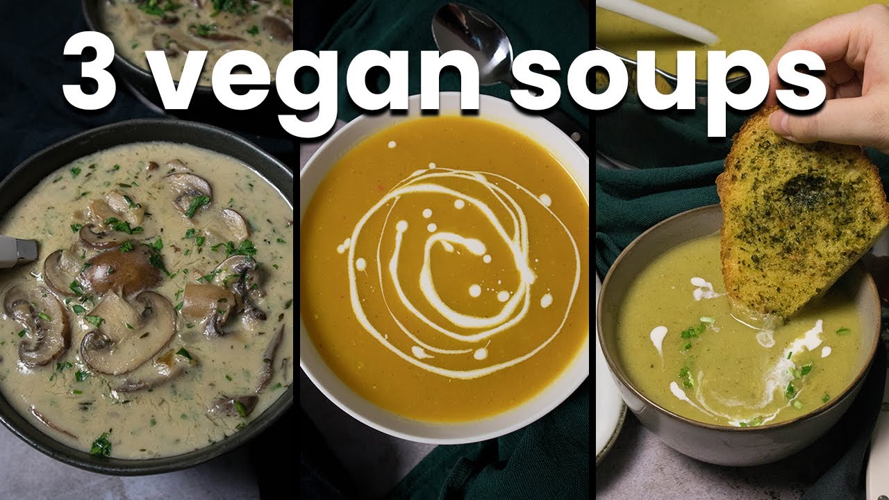 3 EASY VEGAN SOUP RECIPES