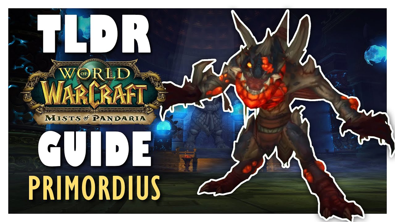 TLDR PRIMORDIUS: руководство по обычному и героическому режимам — Throne of Thunder | MoP Classic