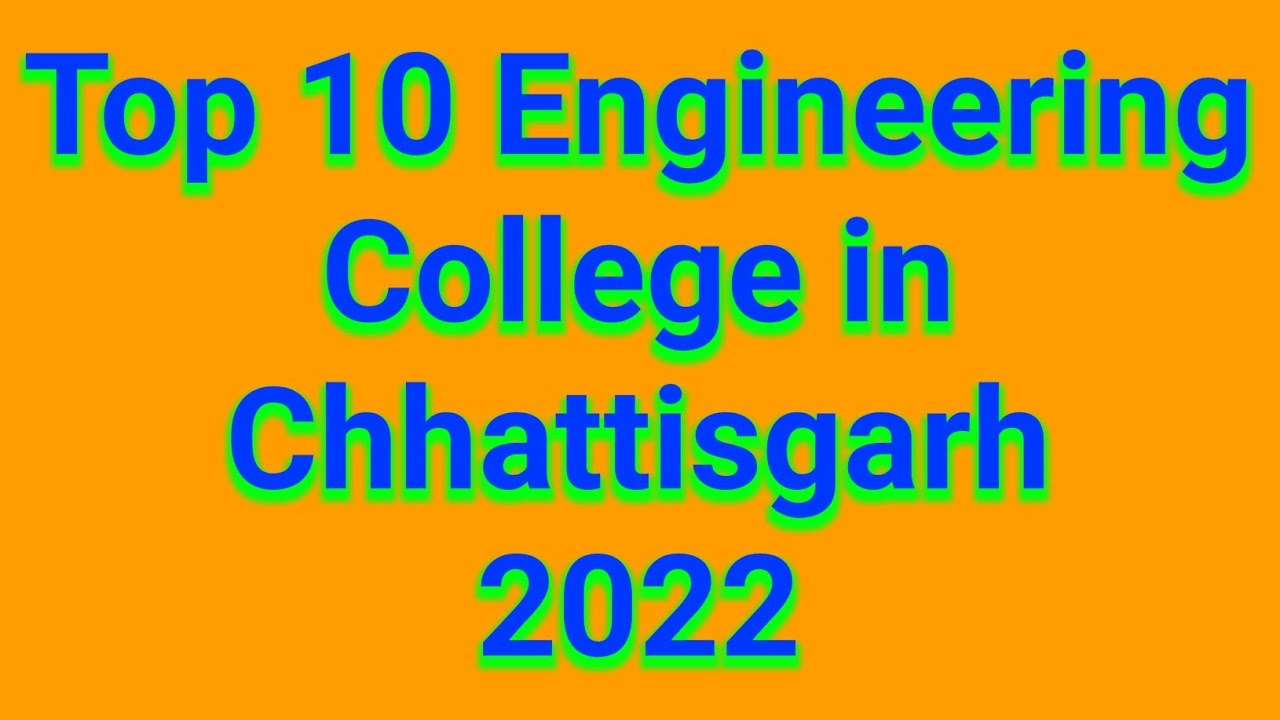 Top 10 Engineering College in Chhattisgarh 2022 | CG Top Engineering College List 2022 |