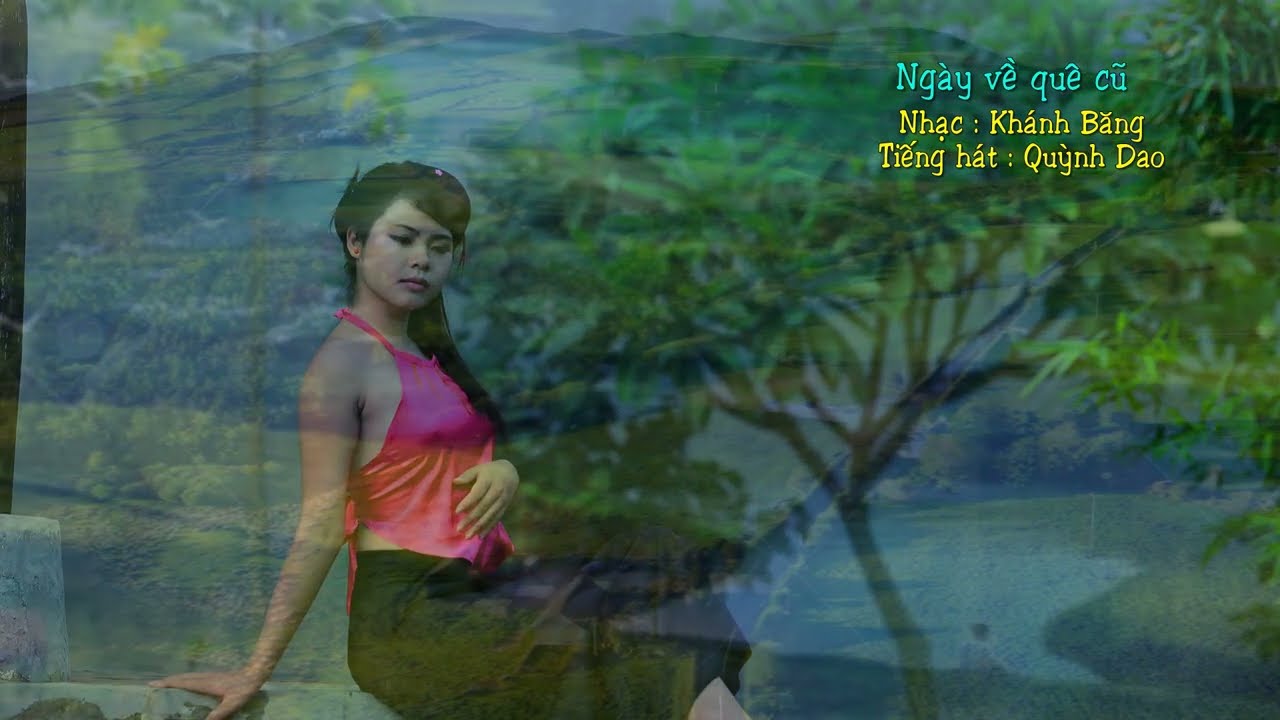 NGÀY VỀ QUÊ CŨ - Khánh Băng - Quỳnh Dao