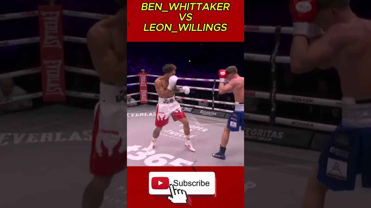 BEN_WHITTAKER VS LEON_WILLINGS