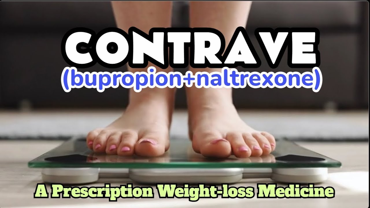 CONTRAVE (bupropion+naltrexone): Benefits, Risks, and What You Need to Know for Weight Loss