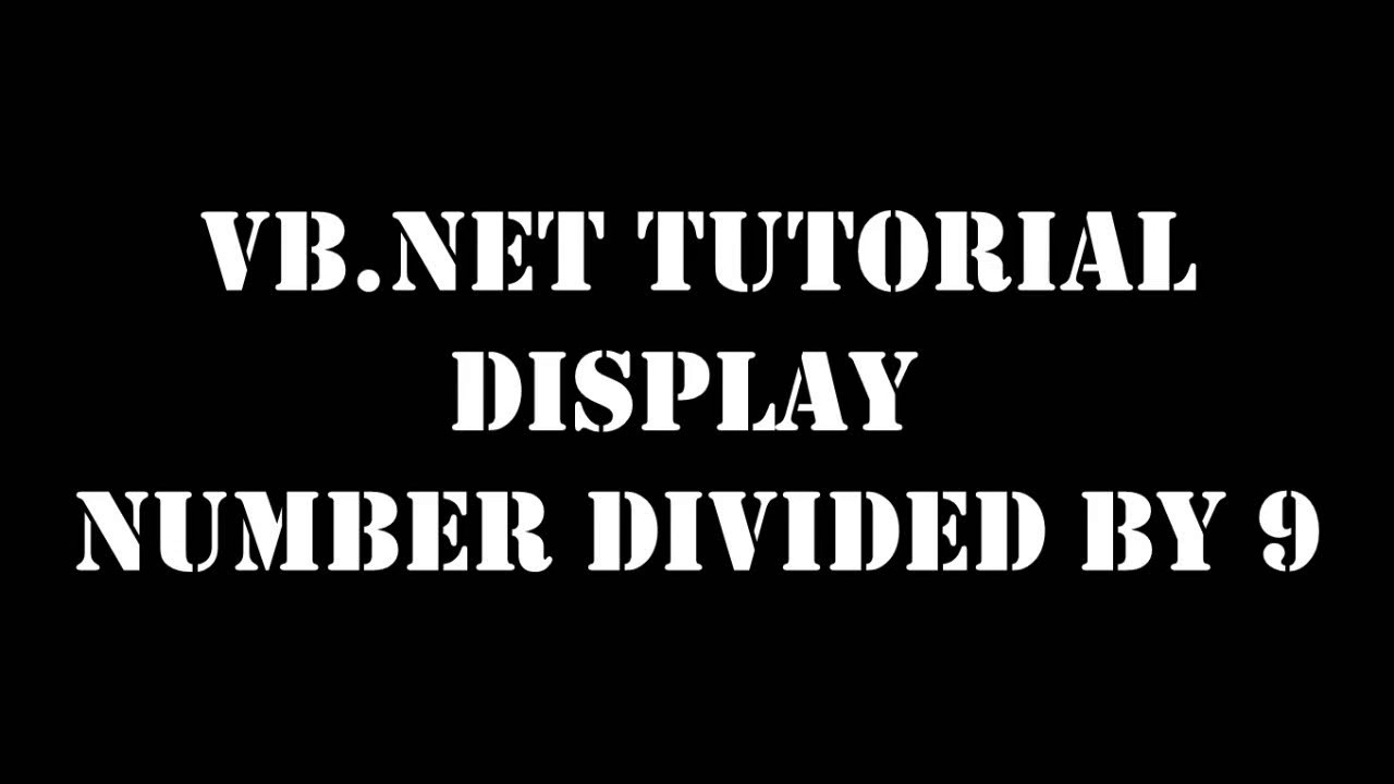 tutorial - VB . NET Display number of integers divisible by 9.