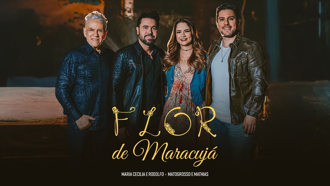 Maria Cecilia e Rodolfo, @MatogrossoeMathiasOficial - Flor de Maracujá