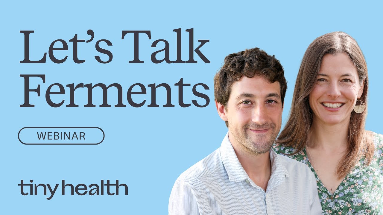 Let's Talk Ferments with Amy & Julian - Tiny Health