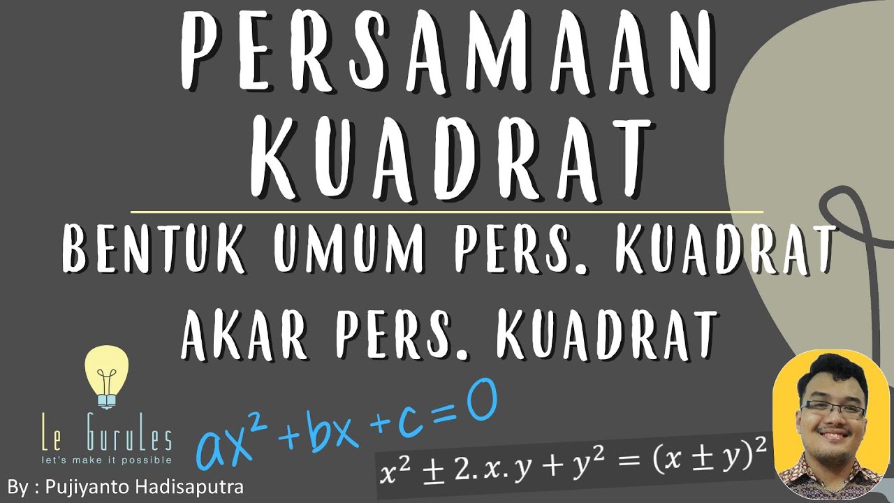 Persamaan Kuadrat (1) - Penyelesaian Persamaan Kuadrat dengan Pemfaktoran - Matematika SMP