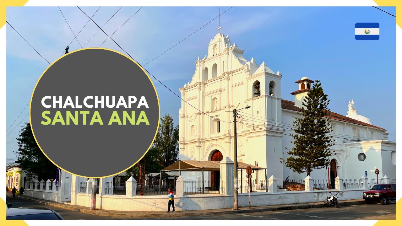 Así es CHALCHUAPA que es hogar de las RUINAS DE TAZUMAL en SANTA ANA - EL SALVADOR 2023