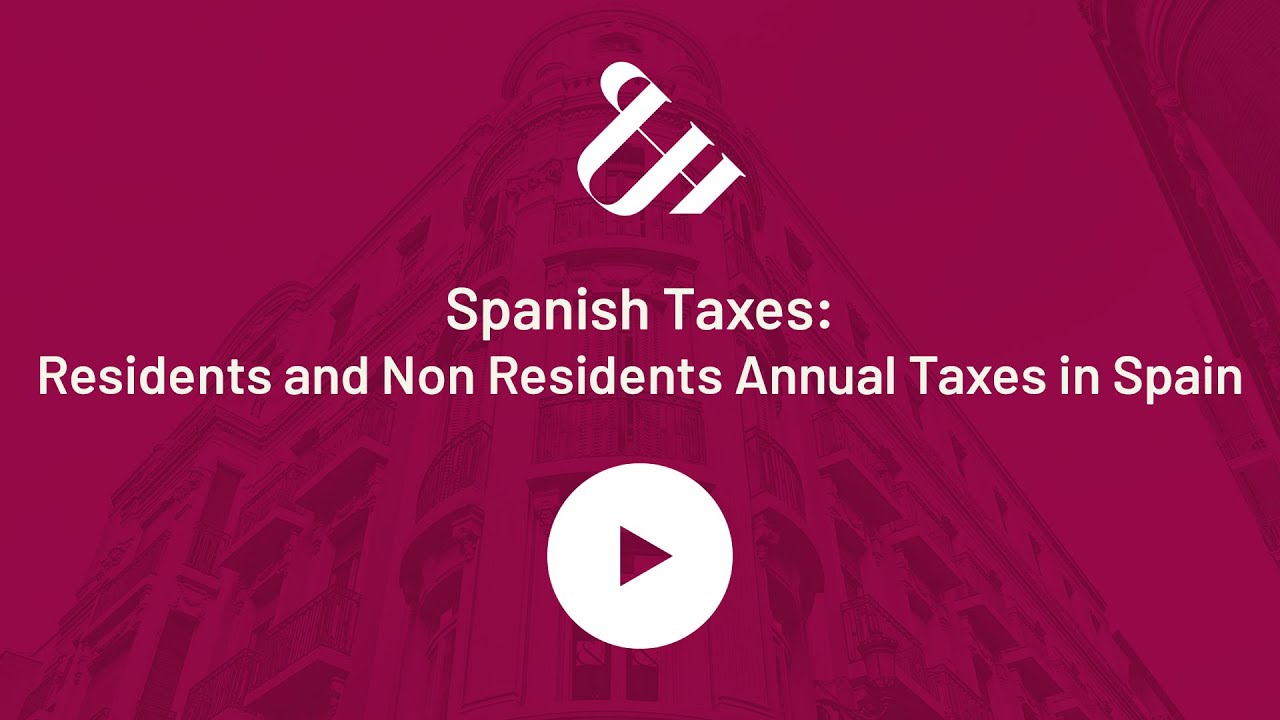 SPANISH TAXES - Residents and Non Residents ANNUAL TAXES IN SPAIN