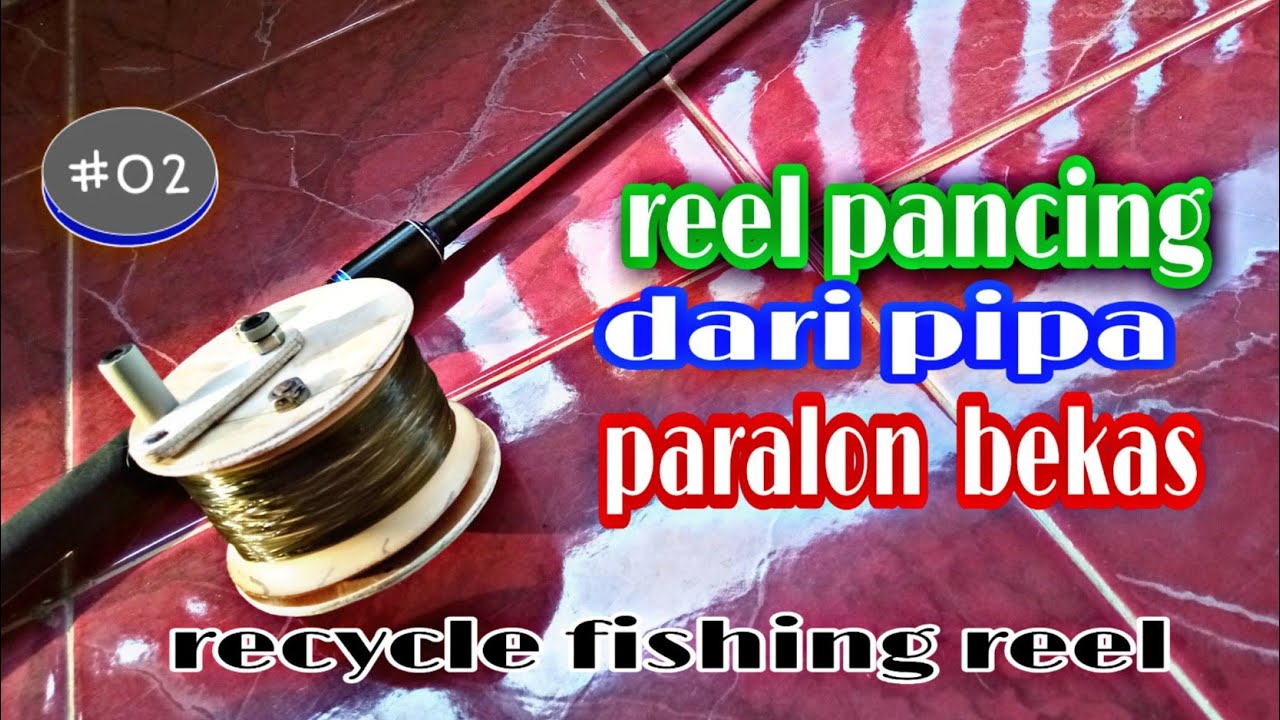 Cara Membuat reel pancing-membuat reel pancing dari paralon/pvc   part 2