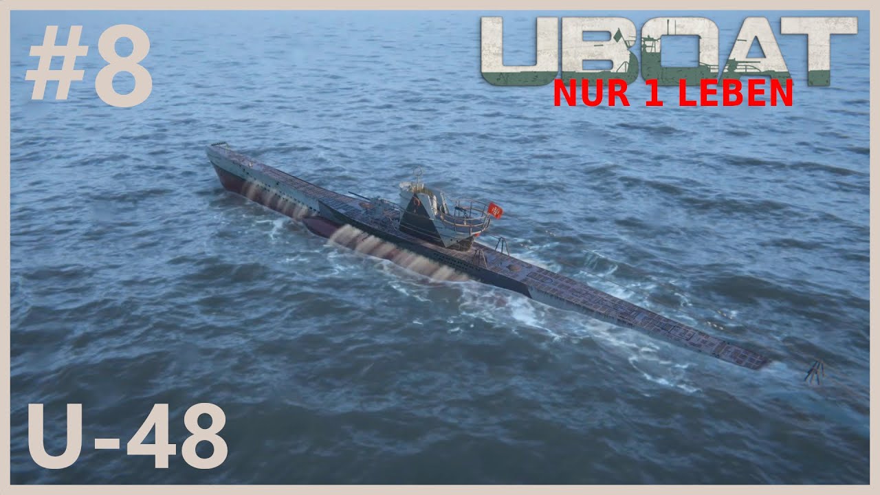 Zurück durch's Nadelöhr | Let’s Play UBOAT | #8 | Nur 1 Leben