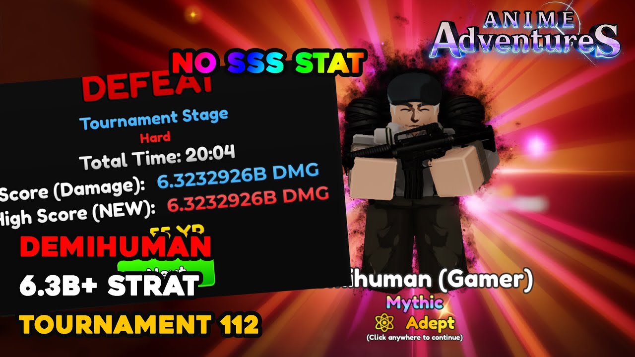 TOURNAMENT 112 WITH DEMIHUMAN NO SSS 6.3B+ - ANIME ADVENTURES