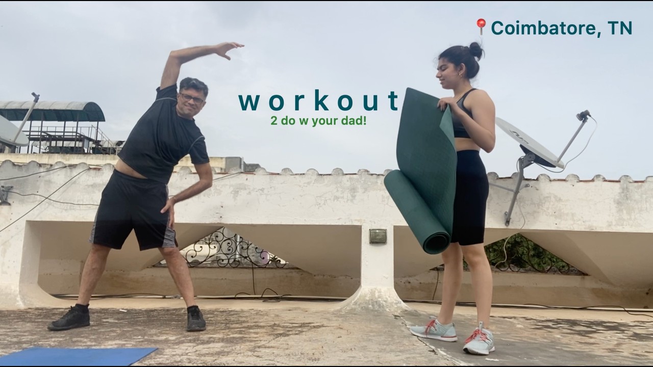 a workout with my dad | in coimbatore!