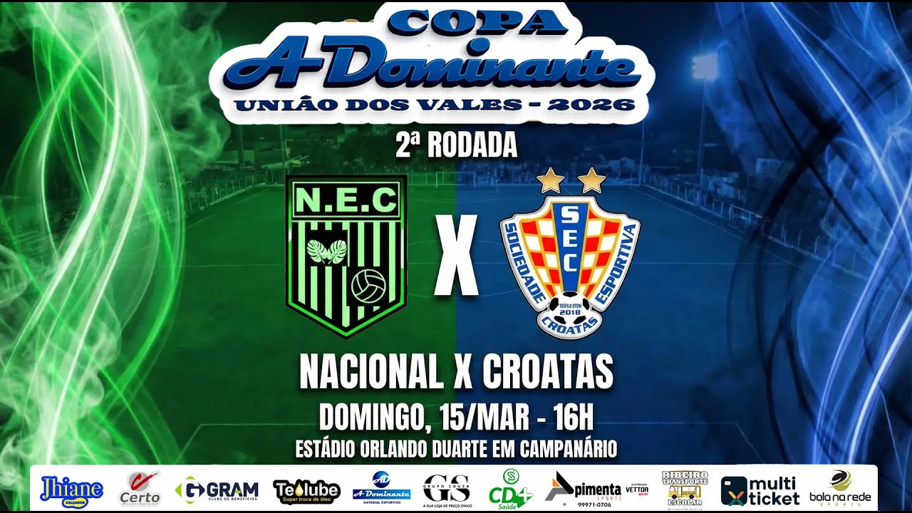 NACIONAL x CROATAS - Copa Uni&atilde;o dos Vales 2026