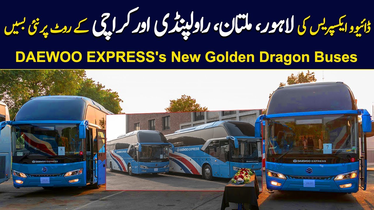 DAEWOO EXPRESS Golden Dragon Triumph Series Bus Review | Route Lahore, Multan, Rawalpindi & Karachi
