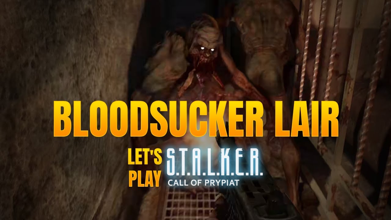 STALKER Call of Prypiat: Into a Bloodsucker Lair