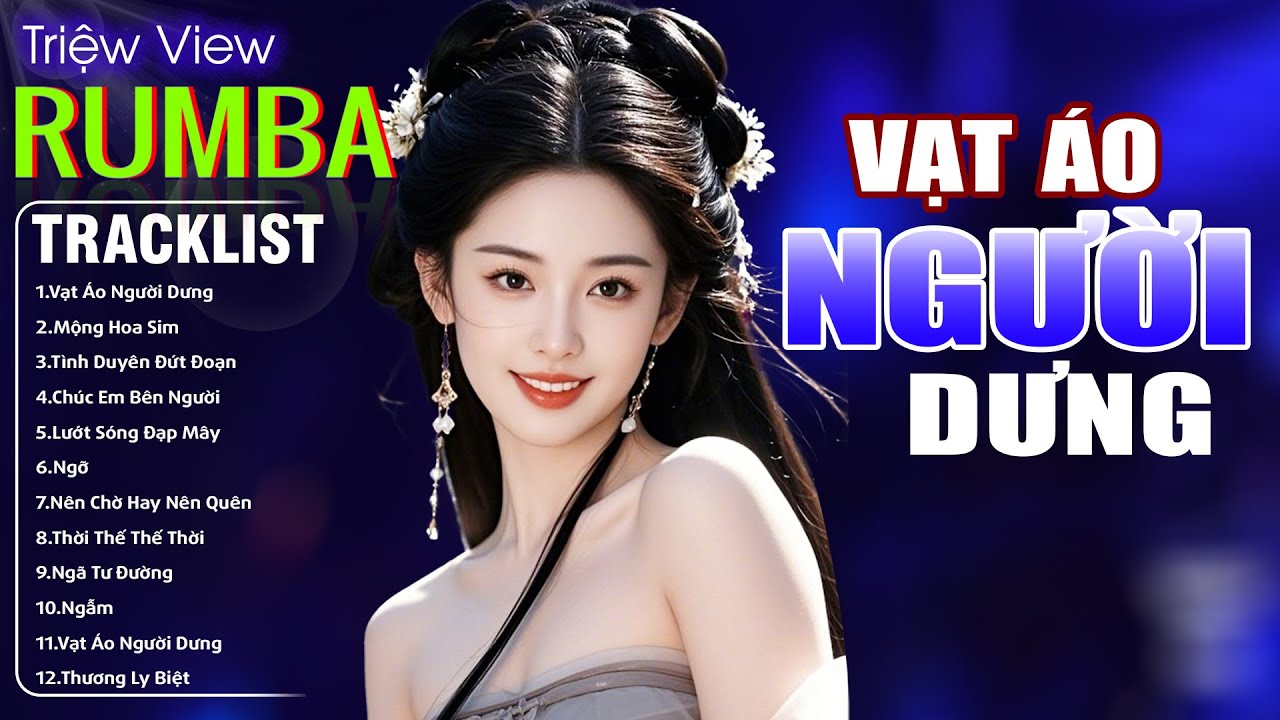 VẠT ÁO NGƯỜI DƯNG , THƯƠNG LY BIỆT - LK Nhạc Trẻ Hót TikTok 2025 - ALBUM RUMBA XUẤT SẮC NHẤT