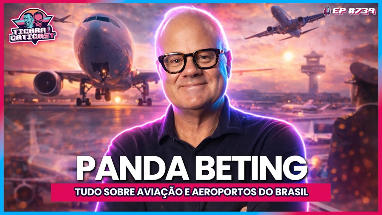 O MAIOR APAIXONADO POR AVIA&Ccedil;&Atilde;O - PANDA BETING -  TICARACATICAST | EP 739