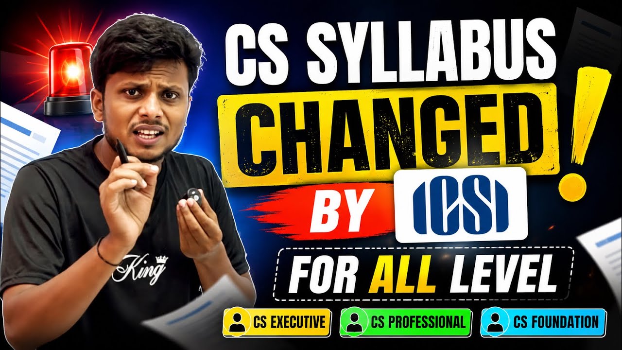 CS SYLLABUS Changed by ICSI ! | For All Level | CSEET,CS Executive & CS Professional 