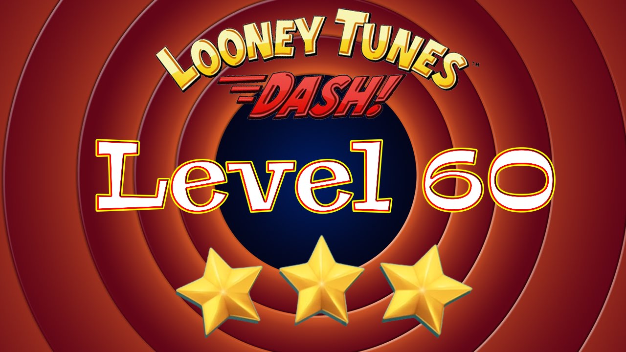 Looney Tunes Dash - Level 60 - 3 Stars