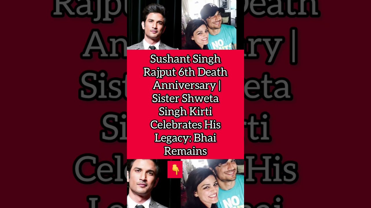 Sushant Singh Rajput 6th Death Anniversary