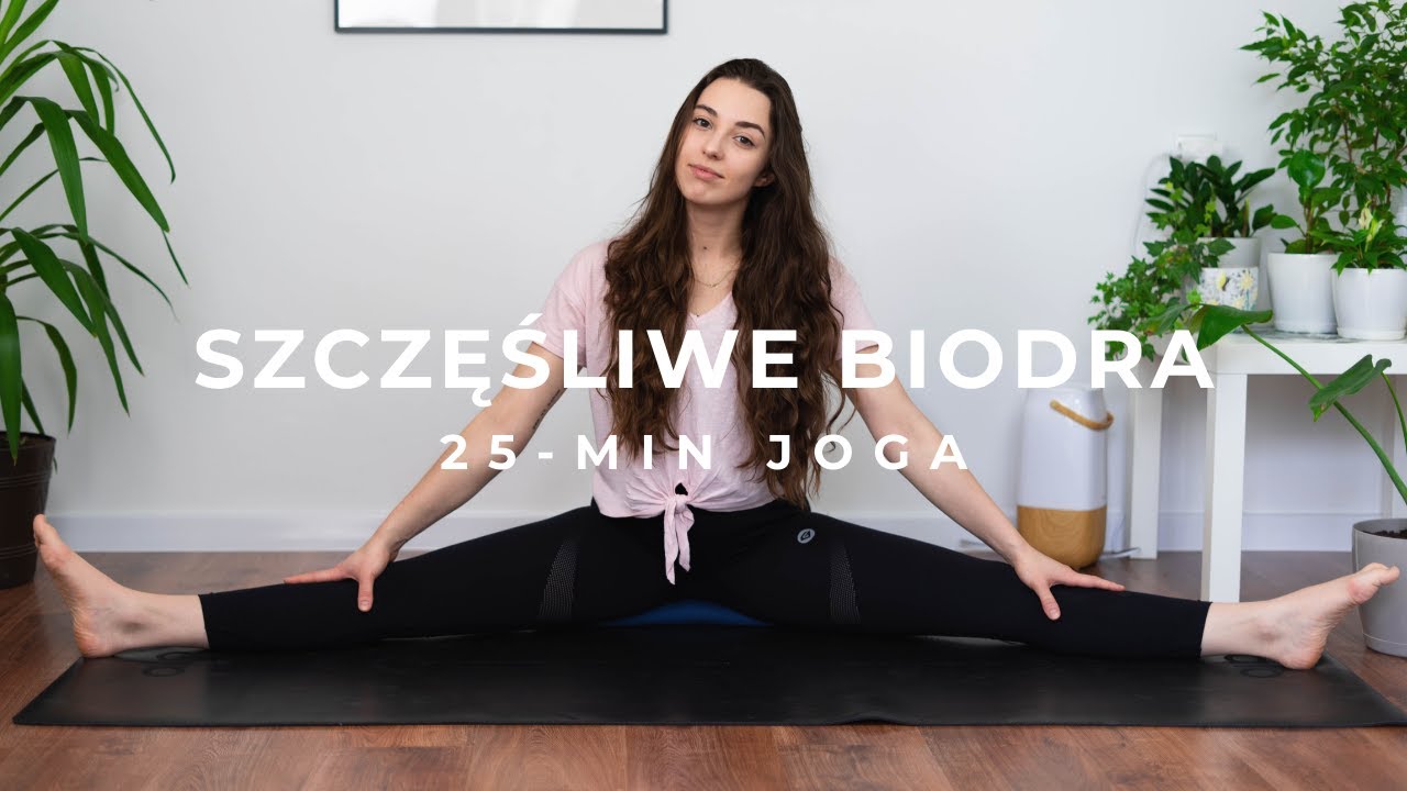 25 Minutowa Joga na BIODRA | Rozciągnięcie i Mobilizacja